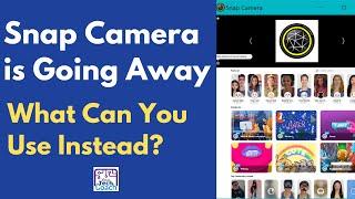 Snap Camera is Gone - What Can You Use Instead?