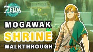 How to do Mogawak Shrine | Walkthrough ► Zelda: Tears of the Kingdom