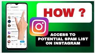 How To Access To Potential Spam List On Instagram