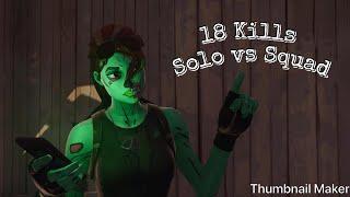 18 Kills Solo vs Squad |Fortnite