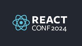 React Conf 2024 Day 1