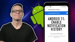 Android 11: How to enable notification history