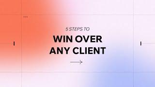 Editor X Presents: 5 Tips To Win Over Any Client.