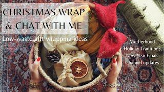 Christmas 2021 Wrap & Chat With Me I Low Waste Gift Wrapping Ideas