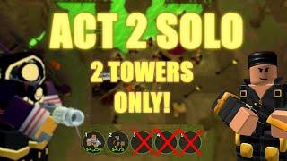 SOLO ACT 2 WITH ONLY 2 TOWERS | Tower Defense Simulator | Roblox