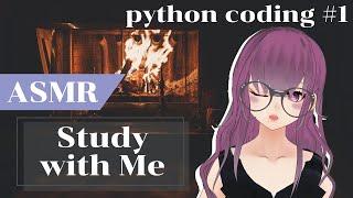 [non-Gaming] Study with me ASMR [Beginner Python #1]