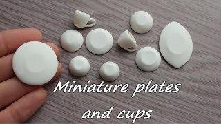 Miniature plates and cups. Tutorial. Polymer clay. Миниатюрные тарелки и чашки. Полимерная глина