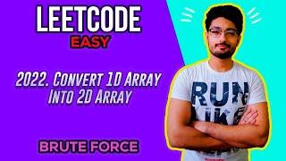 2022. Convert 1D Array Into 2D Array | LEETCODE EASY | BRUTE FORCE