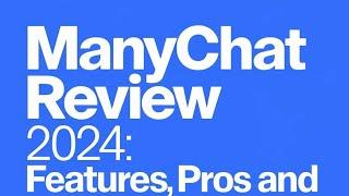 Manychat Review 2024: Features, Pros and Cons | Best Chatbot Platform for Social Media Automation