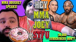 Where Did You Guys Find These MMA Influencers? MMA Joey says UFC 307 Is A Disgrace! Clickbait much?