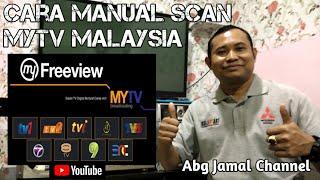 Cara Manual Scan Mytv Malaysia "My Freeview"