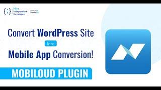 How to Use MobiLoud to Convert WordPress Site into a Mobile App