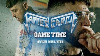 James Garcia - Game Time (Official Music Video)