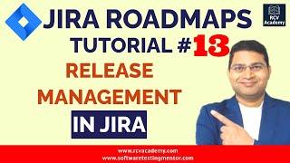 Jira Roadmaps Tutorial #13 - Release Management in Jira Advanced Roadmap