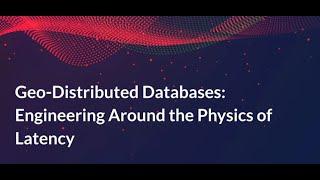 Geo-Distributed Databases: Engineering Around the Physics of Latency