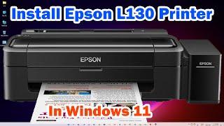 How to Download & Install Epson L130 Printer Driver in Windows 11