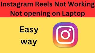 Fix Instagram Reels Not Working Not opening on Laptop || Instagram Reels Not open on Firefox Browser