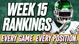 Week 15 Rankings | All Positions & All Games! | 2024 Fantasy Football Advice