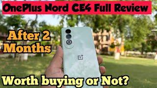 OnePlus Nord CE 4 After 2 Months of Usage Unboxing & Review | Gaming Test,Camera | Value for Money !