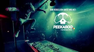 Dub Rebellion Guest Mix #21: PEEKABOO [7 Year Birthday Special]