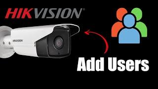 How to add users to a Hikvision camera NVR or DVR