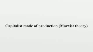 Capitalist mode of production (Marxist theory)