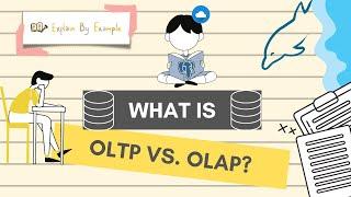 Explain By Example: OLTP vs OLAP
