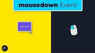 Mouse Down: Mouse Events In JavaScript Explained - Episode 01