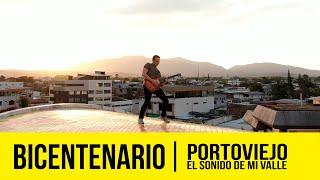 El sonido de mi valle - Canción por el Bicentenario de Portoviejo