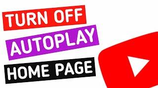 How To TURN OFF AUTOPLAY On YouTube Home WHILE SCROLLING | TURN OFF AUTOPLAY On YouTube | 2023