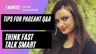 How To Think FAST And Talk SMART in Pageants?