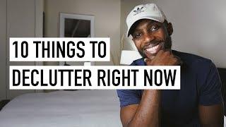 10 Things To Declutter Right Now [Minimalism Series]