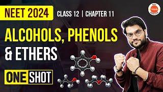 ALCOHOLS PHENOLS & ETHERS Class 12 One Shot - All Concepts, Tricks & PYQs | NEET 2023 Chemistry