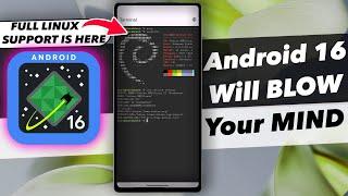 ANDROID 16 GETS FULL LINUX SUPPORT W/ GPU ACCELERATION ?! 