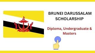 Diploma/Undergraduate/Masters Brunei Darussalam Scholarship