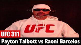 UFC 311: Payton Talbott vs Raoni Barcelos PREDICTION