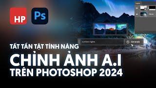 Toàn bộ các tính năng chỉnh ảnh bằng công nghệ A.I có sẵn trên Photoshop & lightroom 2024