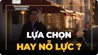 #14 - Chọn lựa hay nỗ lực?