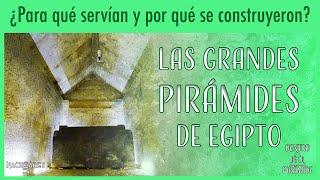 ¿Para qué servían las GRANDES PIRÁMIDES de EGIPTO? | Dentro de la pirámide | Nacho Ares