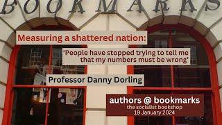 Measuring a shattered nation: 'People have stopped saying my numbers must be wrong' – Danny Dorling