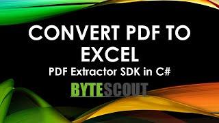 How to Extract PDF to Excel using ByteScout PDF Extractor SDK in C#