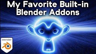 My Top 10 Favorite Built-In Blender Addons