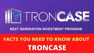 Facts you need to know about TRONCASE.