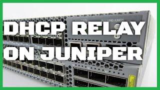 How To Configure DHCP Relay On Juniper Switches