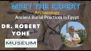 Meet the Expert: Dr Robert Yohe, Ancient Burial Practices in Egypt