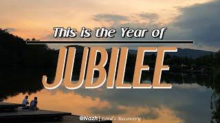 This is the Year of Jubilee