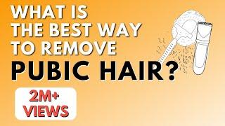 What is the best way to remove Pubic Hair?| Dr Anjali Kumar | Maitri