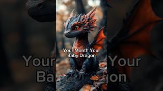 Your Month Your Baby Dragon | Ai Generated