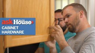 How to Install Cabinet Hardware | Ask This Old House