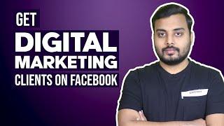 How To Find Clients For Social Media Marketing From Facebook | Digital Marketing Course Part 6